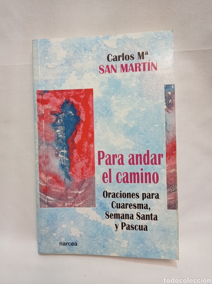Libros de segunda mano: PARA ANDAR EL CAMINO ORACIONES PARA CUARESMA, SEMANA SANTA Y PASCUA