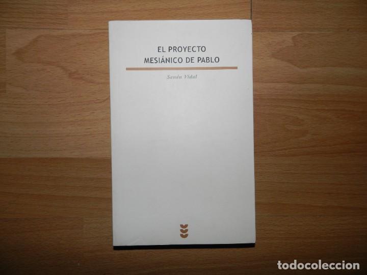 Libros de segunda mano: VIDAL, Sen&eacute;n. El proyecto mesi&aacute;nico de Pablo - Foto 1