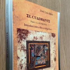Libros de segunda mano: EL CUADRANTE. PARTE I LA BÚSQUEDA. INTRODUCCIÓN A LOS EVANGELIOS. JOSÉ LUIS SICRE / 1999