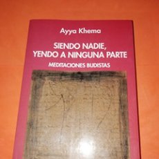 Livres d'occasion: SIENDO NADIE, YENDO A NINGUNA PARTE. AYYA KHEMA. INDIGO 1994. Lote 311617723