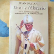 Libros de segunda mano: DON Y MISTERIO. JUAN PABLO II. BAC. 1996.. Lote 312368078