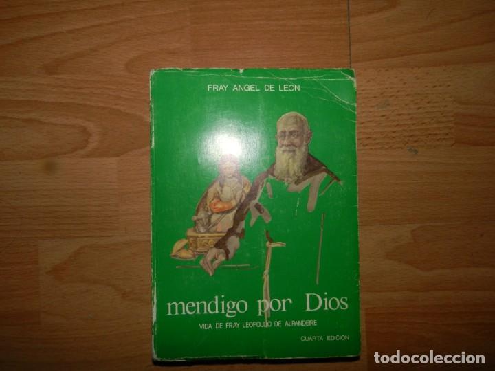 Libri di seconda mano: LE&Oacute;N, &Aacute;ngel de . Fray Mendigo por Dios: Vida de Fray Leopoldo de Alpandeire