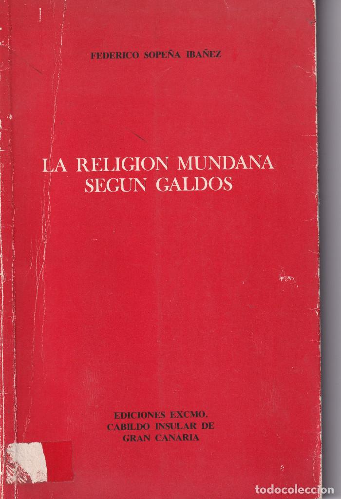 Libros de segunda mano: LA RELIGION MUNDANA SEGUN GALDOS - CABILDO GRAN CANARIA