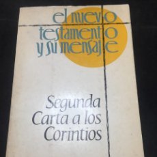 Libros de segunda mano: SEGUNDA CARTA A LOS CORINTIOS. EL NUEVO TESTAMENTO Y SU MENSAJE. EDITORIAL HERDER 1969. Lote 313091868