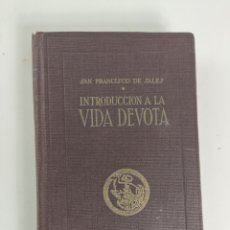 Libri di seconda mano: L-1455. INTRODUCCIÓN A LA VIDA DEVOTA, FRANCISCO DE SALES, EDITORIAL BALMES, BARCELONA, 1952. Lote 313955298