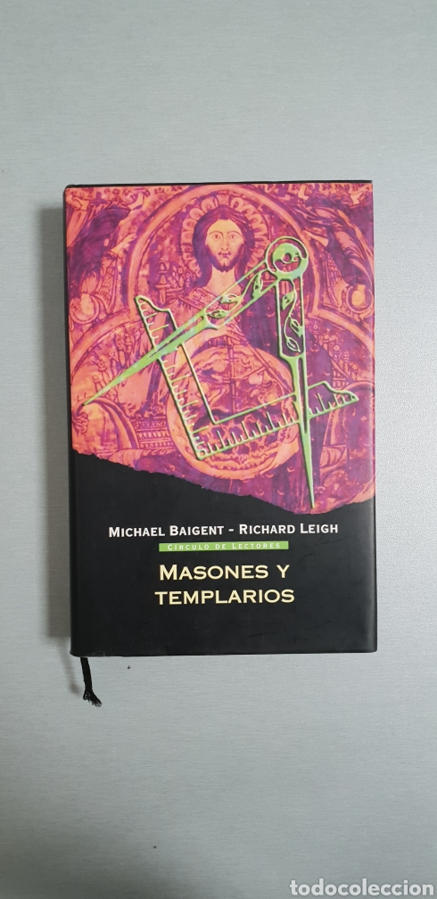 Libros de segunda mano: MASONES Y TEMPLARIOS, MICHAEL BAIGENT / RICHARD LEIGH (C&Iacute;RCULO DE LECTORES, 2004) - Foto 1