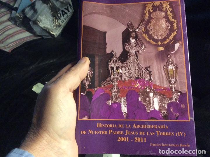 Libros de segunda mano: HISTORIA DE LA ARCHICOFRAD&Iacute;A DE NUESTRO PADRE JES&Uacute;S DE LAS TORRES IV 2001 2011 alora