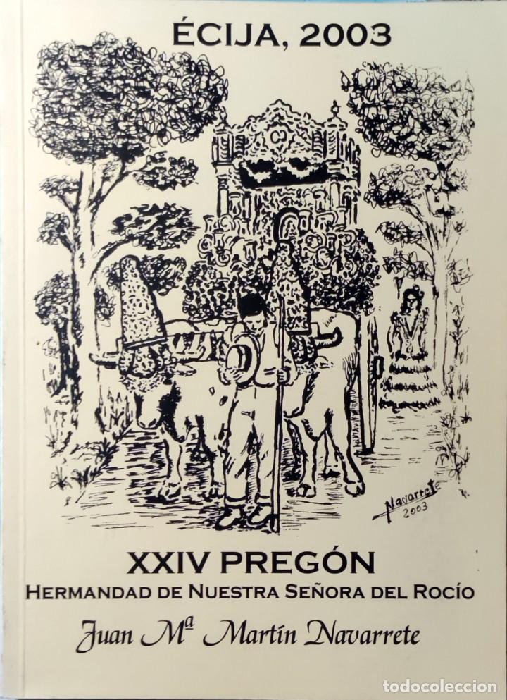 Libri di seconda mano: &Eacute;CIJA, 2003 : XXIV PREG&Oacute;N A NUESTRA SE&Ntilde;ORA DEL ROC&Iacute;O / JUAN M&ordf; MART&Iacute;N NAVARRETE. SEVILLA : HERMANDAD