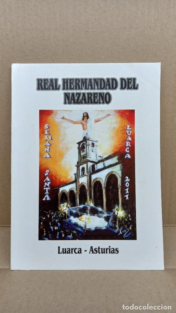 Libros de segunda mano: Libro Semana Santa Luarca 2011 REAL HERMANDAD DEL NAZARENO