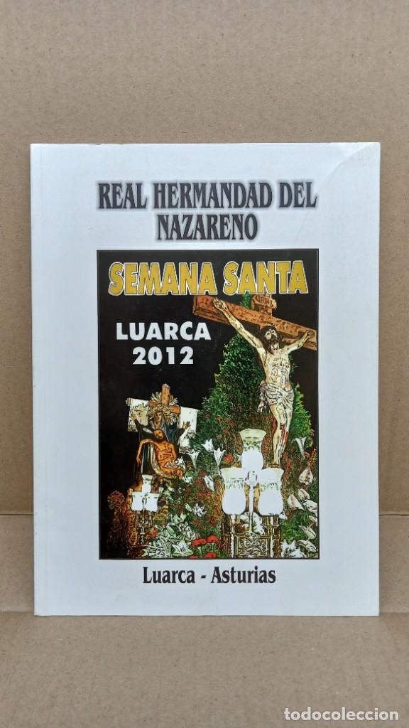 Libros de segunda mano: Libro Semana Santa Luarca 2012 REAL HERMANDAD DEL NAZARENO