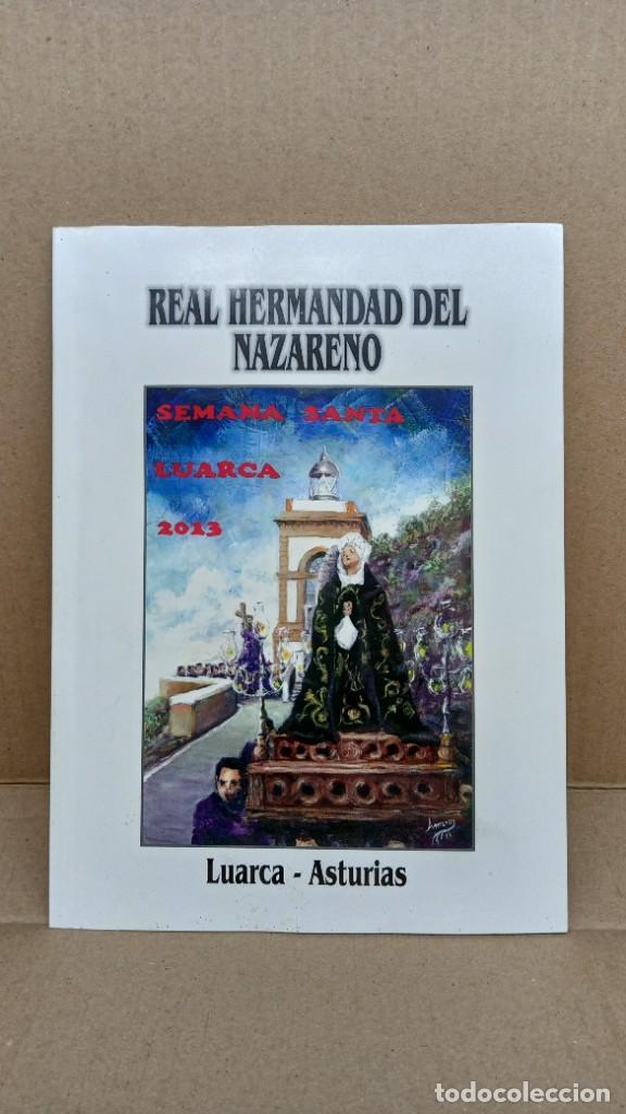 Libros de segunda mano: Libro Semana Santa Luarca 2013 REAL HERMANDAD DEL NAZARENO