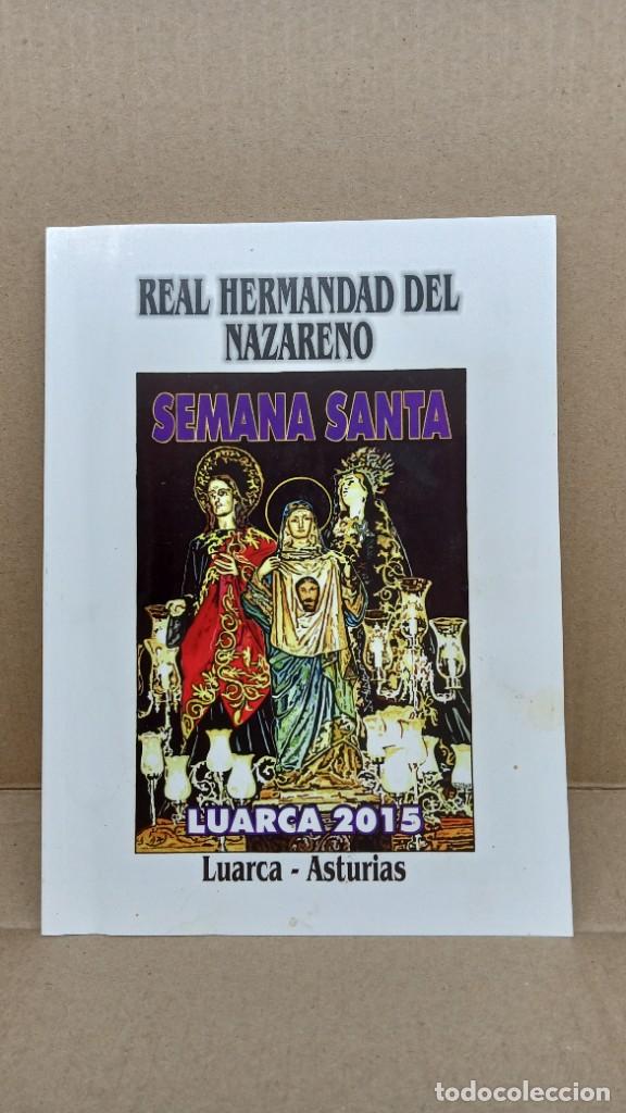 Libros de segunda mano: Libro Semana Santa Luarca 2015 REAL HERMANDAD DEL NAZARENO
