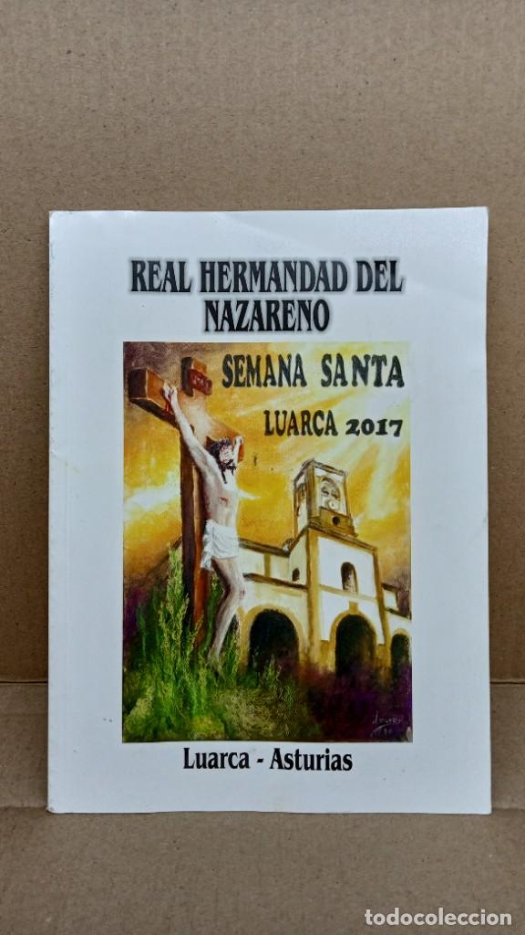 Libros de segunda mano: Libro Semana Santa Luarca 2017 REAL HERMANDAD DEL NAZARENO