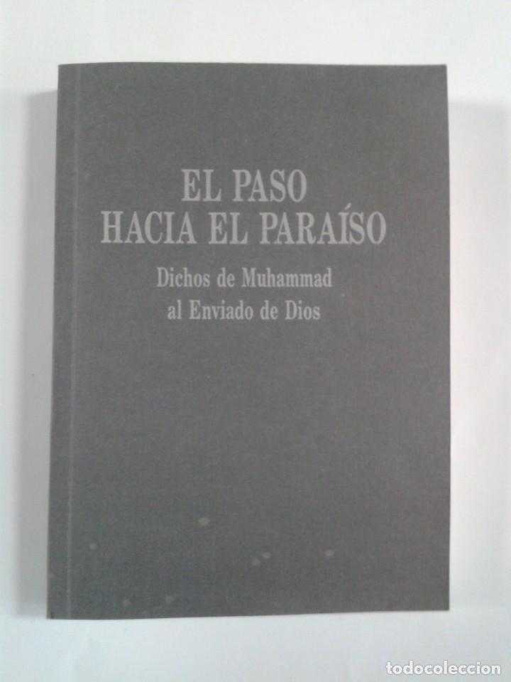 el paso hacia el paraíso. dichos de muhammad al - Comprar Libros de  religión en todocoleccion - 316386568
