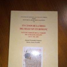 Libros de segunda mano: UN CÀNON DE LA MISSA DEL SEGLE XIV EN ROMANÇ ANTONIO FERRANDO FRANCÉS, XAVIER SERRA ESTELLÉS. Lote 317159153