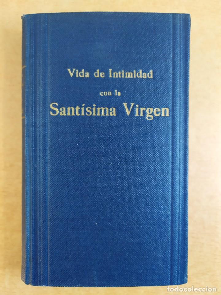 Libros de segunda mano: VIDA DE INTIMIDAD CON LA SANTISIMA VIRGEN J.M. DE LOMBARDE / 1944