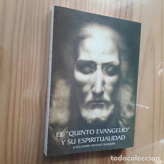 Libri di seconda mano: EL QUINTO EVANGELIO Y SU ESPIRITUALIDAD - Jesus Maria Botanz Razquin (DEDICADO POR EL AUTOR)