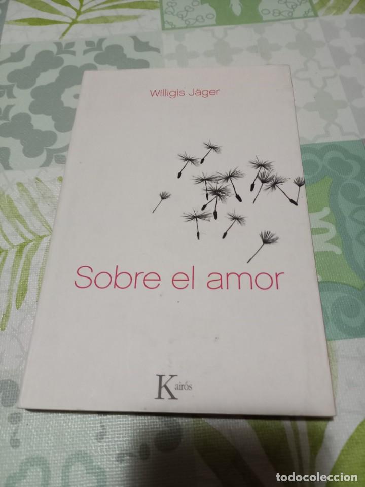 Libros de segunda mano: SOBRE EL AMOR - JAGER, WILLIGIS - Foto 1