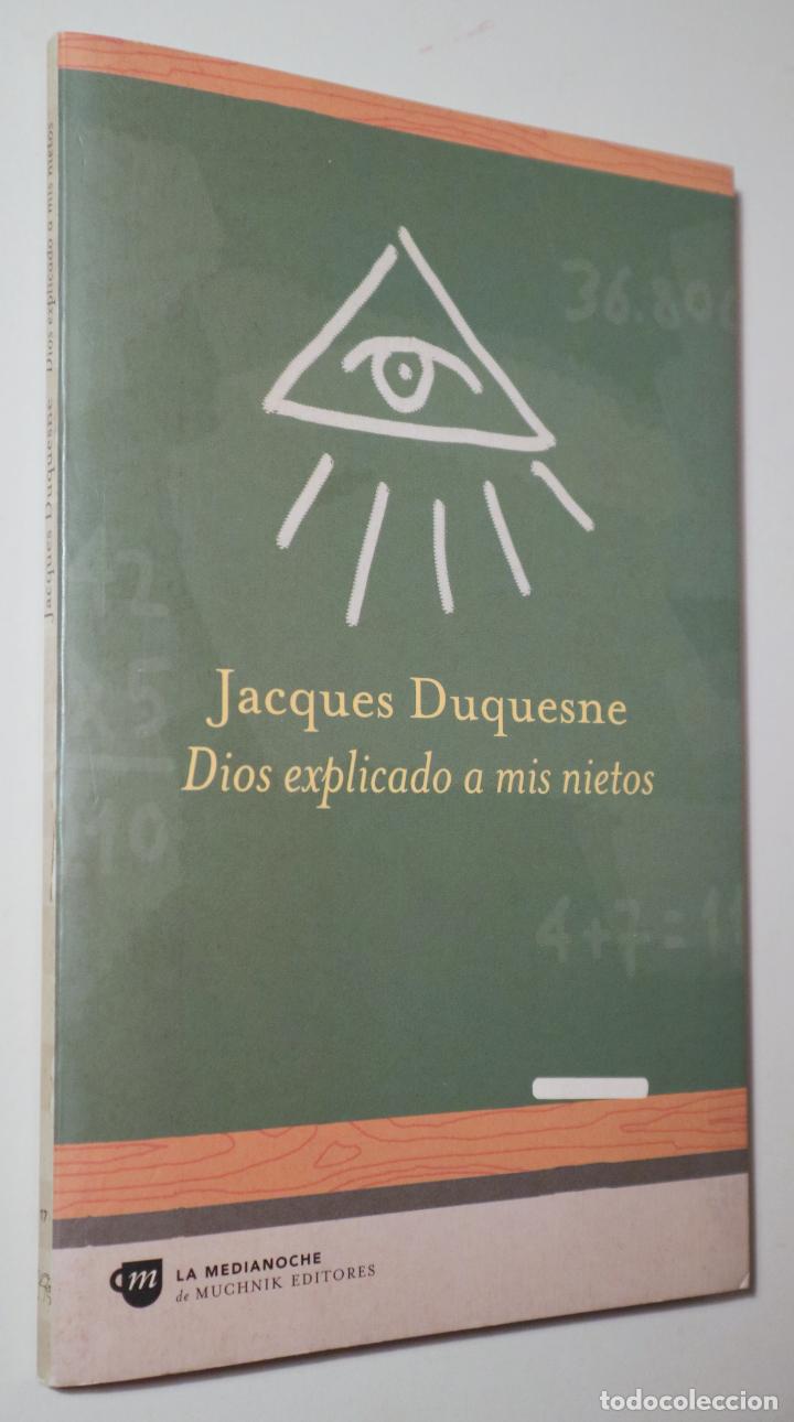 Libros de segunda mano: DUQUESNE, Jacques - DIOS EXPLICADO A MIS NIETOS - Barcelona 2000 - Foto 1