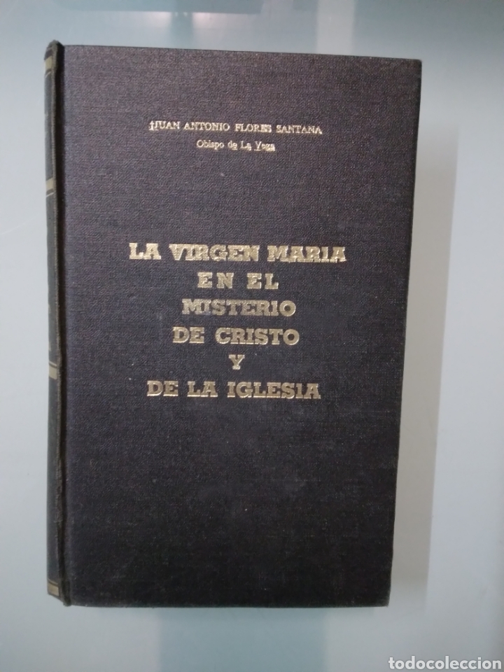 Libros de segunda mano: Juan Antonio Flores Santana, La virgen Maria en el misterio de Cristo y de la Iglesia, 1976