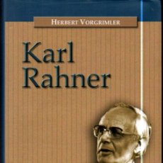 Libros de segunda mano: HERBERT VORGRIMLER : KARL RAHNER (SAL TERRAE, 2004). Lote 322068393