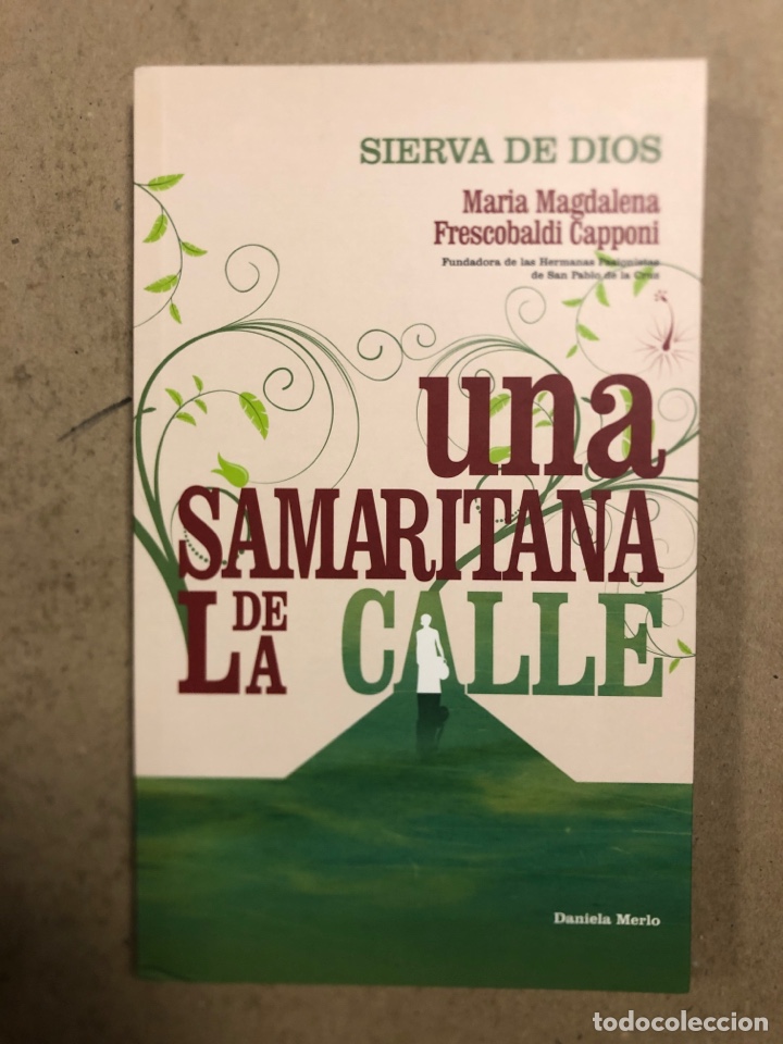 Libri di seconda mano: UNA SAMARITANA DE LA CALLE. MAR&Iacute;A MAGDALENA Y FRESCOBALDI CAPPONI. HERMANAS PASIONISTAS 2013