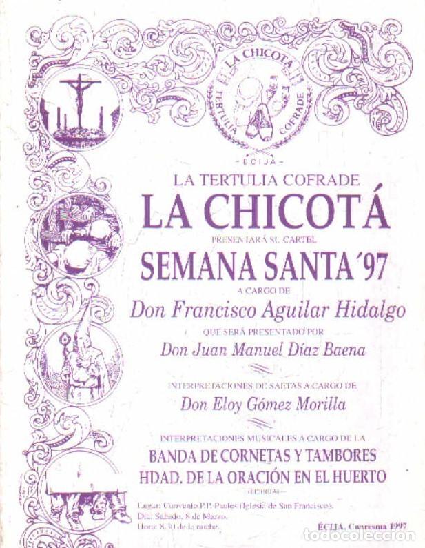 Libros de segunda mano: LA TERTULIA COFRADE LA CHICOT&Aacute; SEMANA SANTA '97. A-SESANTA-2566