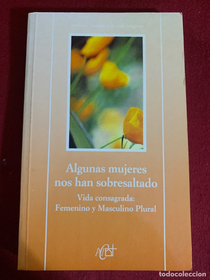 Gebrauchte B&uuml;cher: Algunas mujeres nos han sobresaltado... Vida consagrada: Femenino y Masculino plural.