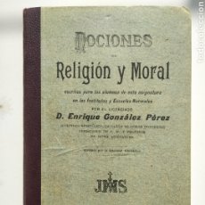 Libros de segunda mano: NOCIONES DE RELIGIÓN Y MORAL. 1900. ENRIQUE GONZÁLEZ PÉREZ. TIPOGRAFÍA VENTURA ZARAGOZA