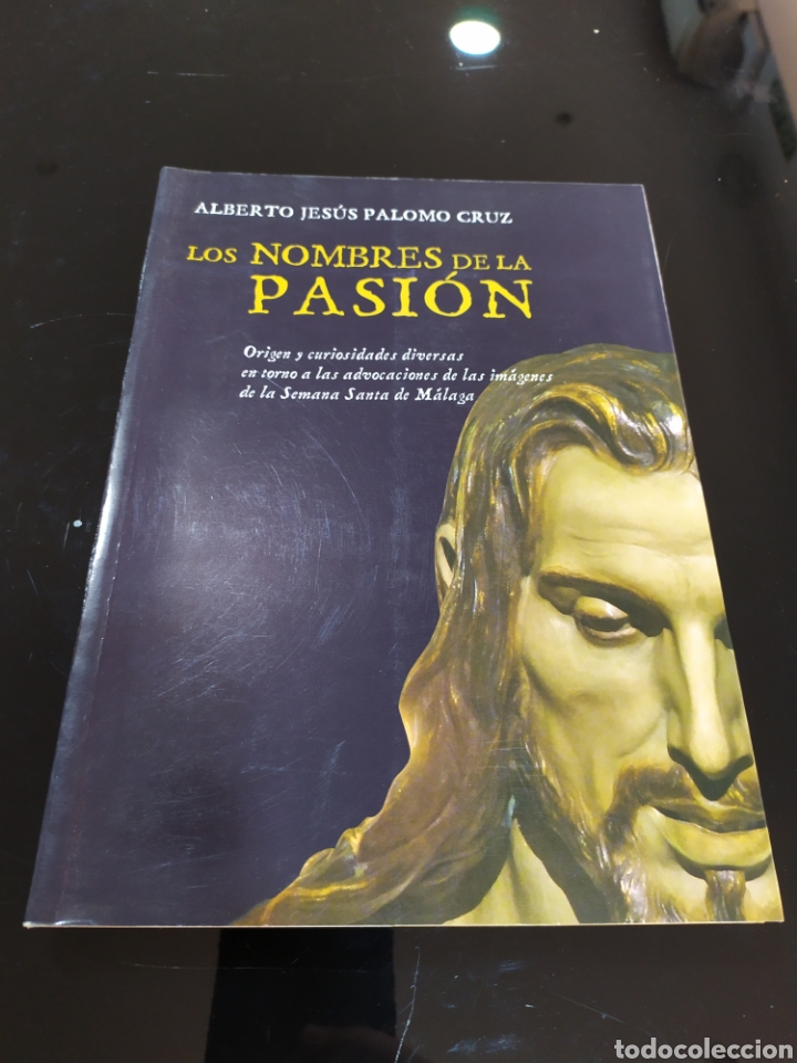 Libri di seconda mano: Los nombres de la Pasi&oacute;n. Alberto Jes&uacute;s Palomo Cruz