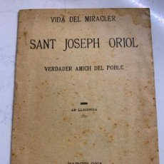 Libros de segunda mano: VIDA DEL MIRACLER SANT JOSEPH ORIOL. LIBRO PROCEDENTE DE CASA-MUSEO. 14 PGS , MIDE UNOS 13X9CM. Lote 325901488
