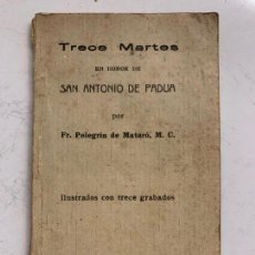 Libros de segunda mano: 13 MARTES DE SAN ANTONIO DE PADUA. LIBRO PROCEDENTE DE CASA-MUSEO , MIDE UNOS 13X8CM. Lote 325928368