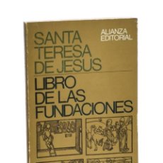 Libros de segunda mano: LIBRO DE LAS FUNDACIONES - SANTA TERESA DE JESÚS. Lote 326450498