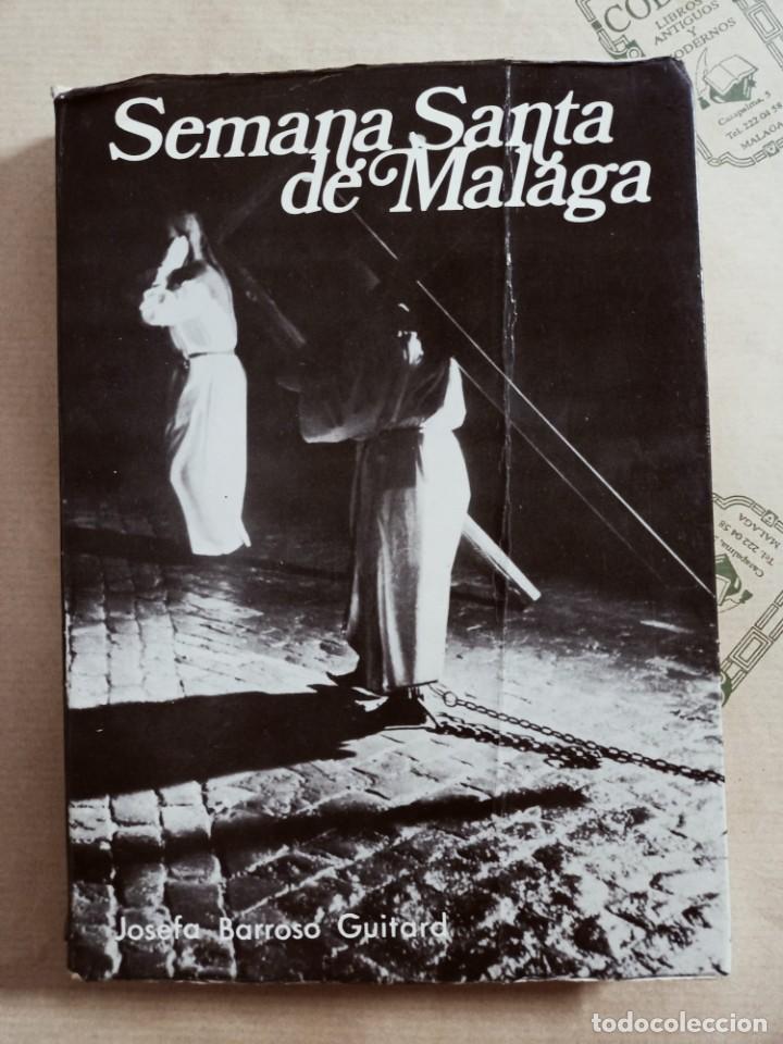 Libros de segunda mano: SEMANA SANTA DE MALAGA, DE JOSEFA BARROSO GUITARD