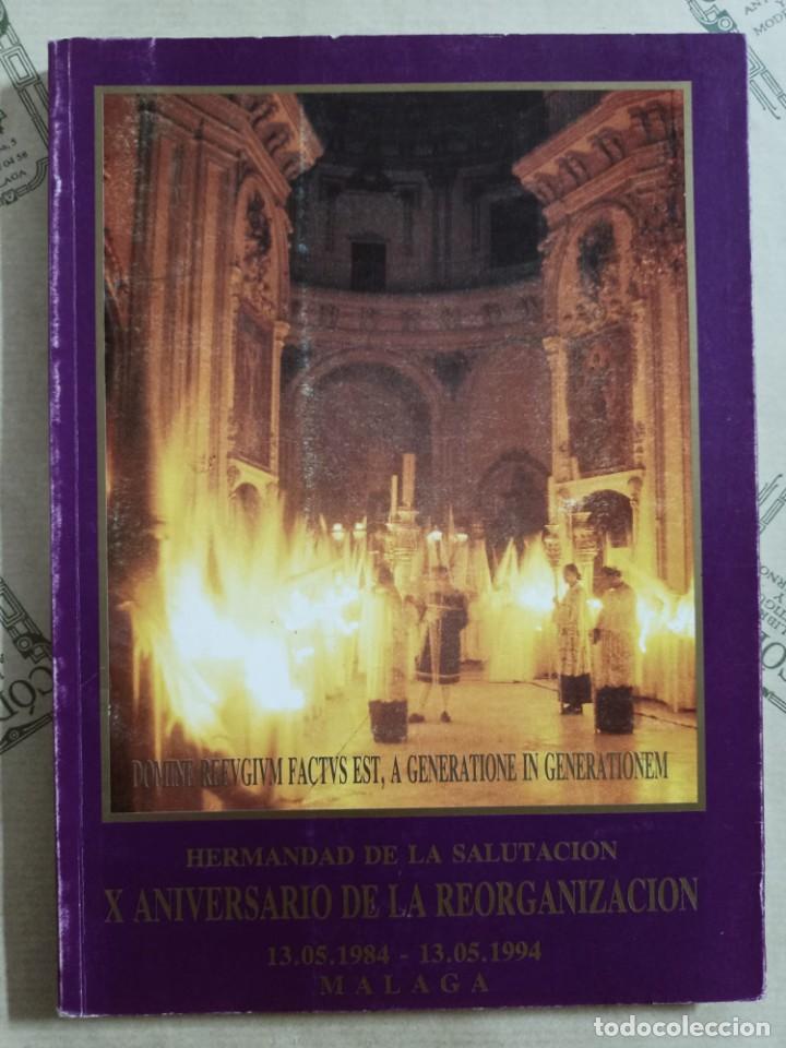 Libros de segunda mano: HERMANDAD DE LA SALUTACION. X ANIVERSARIO DE LA REORGANIZACION. SEMANA SANTA MALAGA