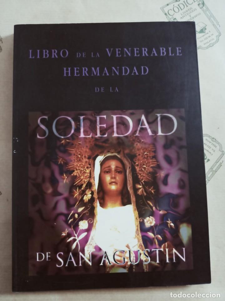 Libros de segunda mano: LIBRO DE LA VENERABLE HERMANDAD DE LA SOLEDAD DE SAN AGUSTIN. SEMANA SANTA CUENCA