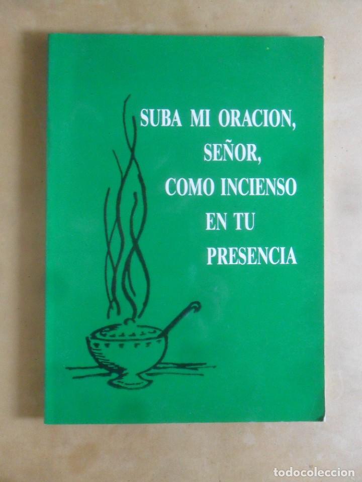 Gebrauchte B&uuml;cher: SUBA MI ORACION SE&Ntilde;OR, COMO INCIENSO EN TU PRESENCIA