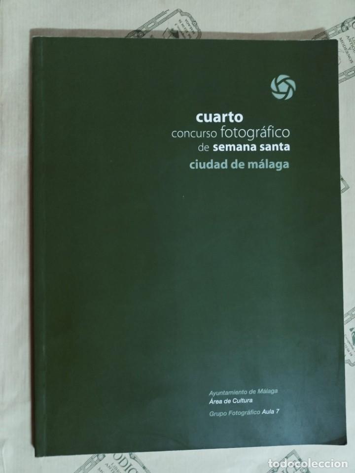 Libros de segunda mano: CUARTO CONCURSO FOTOGRAFICO DE SEMANA SANTA CIUDAD DE MALAGA
