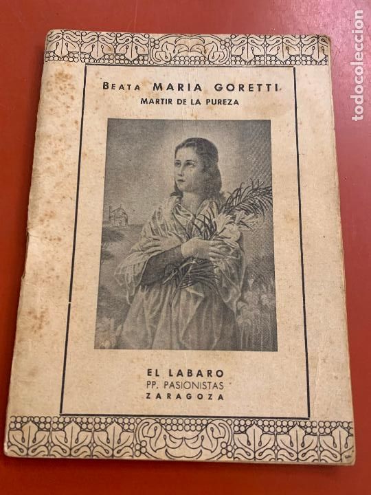 Libros de segunda mano: BEATA MARIA GORETTI. Antiguo misal o libro religioso. 60pgs. 16x11cms