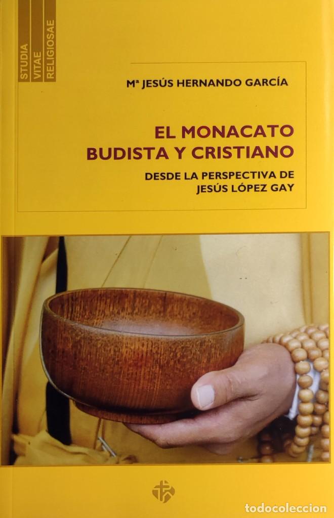 Libros de segunda mano: EL MONACATO BUDISTA Y CRISTIANO / M&ordf; JES&Uacute;S HERNANDO GARC&Iacute;A. 2015. DEDICADO POR LA AUTORA.