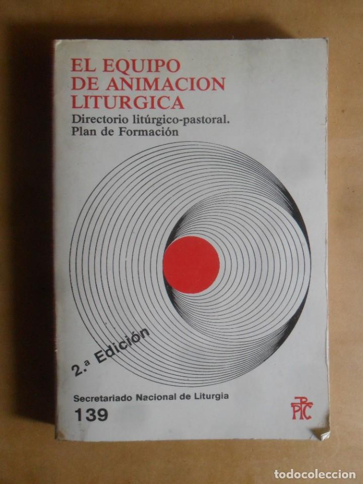 Livres d'occasion: EL EQUIPO DE ANIMACION LITURGICA - PROMOCION POPULAR CRISTIANA - 1989