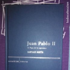 Libros de segunda mano: JUAN PABLO II, EL PAPA DE LA ESPERANZA. S. MARTÍN. TEMAS DE HOY, 2002.. Lote 332324848