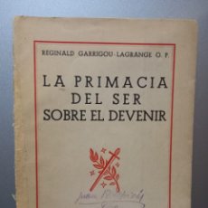 Libros de segunda mano: REGINALD GARRIGOU - LAGRANGE O.P / LA PRIMACÍA DEL SER SOBRE EL VIVIR / GLAIUM