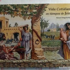 Libros de segunda mano: VIDA COTIDIANA EN TIEMPOS DE JESÚS. MANUEL ORTEGA RODRÍGUEZ. Lote 333642048