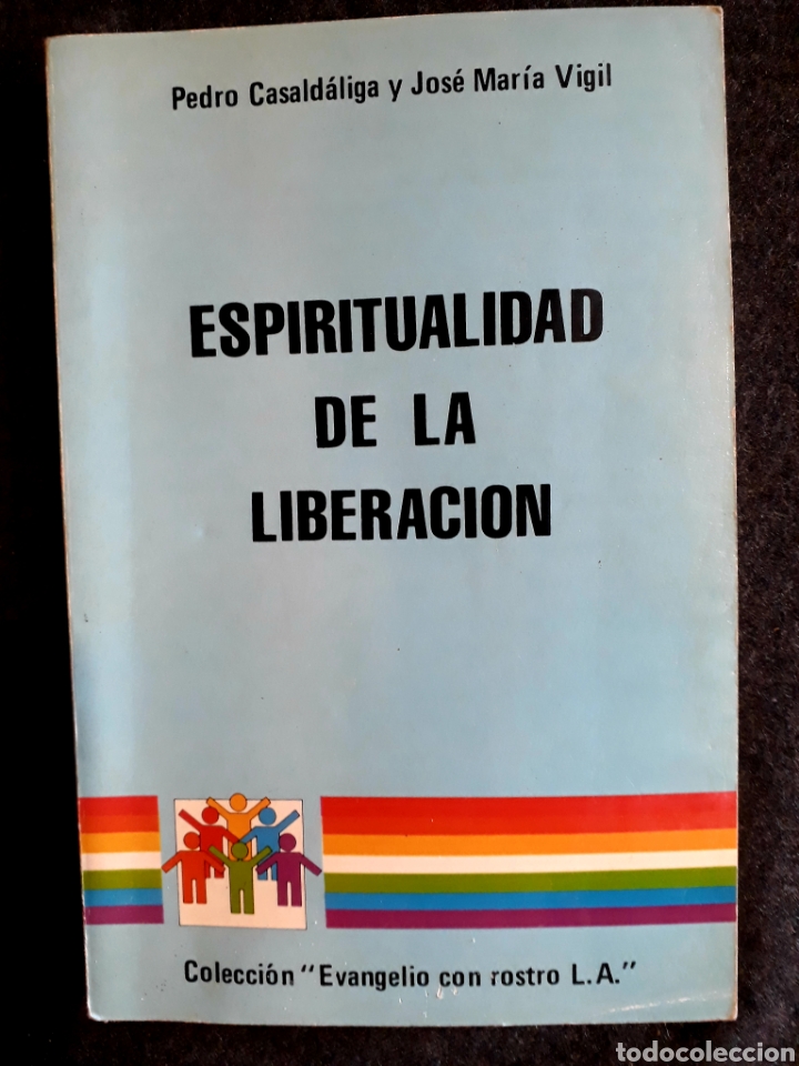 Gebrauchte B&uuml;cher: Espiritualidad de la liberaci&oacute;n. Pedro Casaldaliga y Jos&eacute; Maria Vigil. Evangelio con rostro