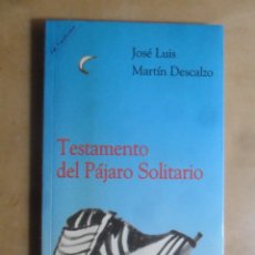 Livres d'occasion: TESTAMENTO DEL PAJARO SOLITARIO - JOSE LUIS MARTIN DESCALZO - ED. VERBO DIVINO - 1998. Lote 335261053