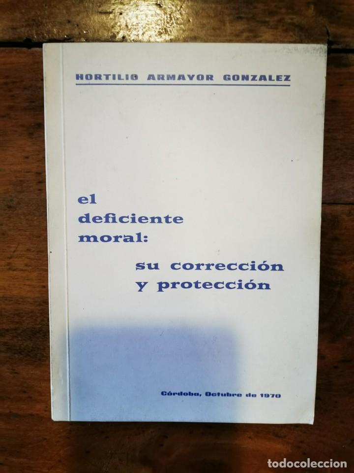 Libri di seconda mano: ARMAYOR GONZ&Aacute;LEZ, Hortilio. El deficiente moral: su correcci&oacute;n y protecci&oacute;n