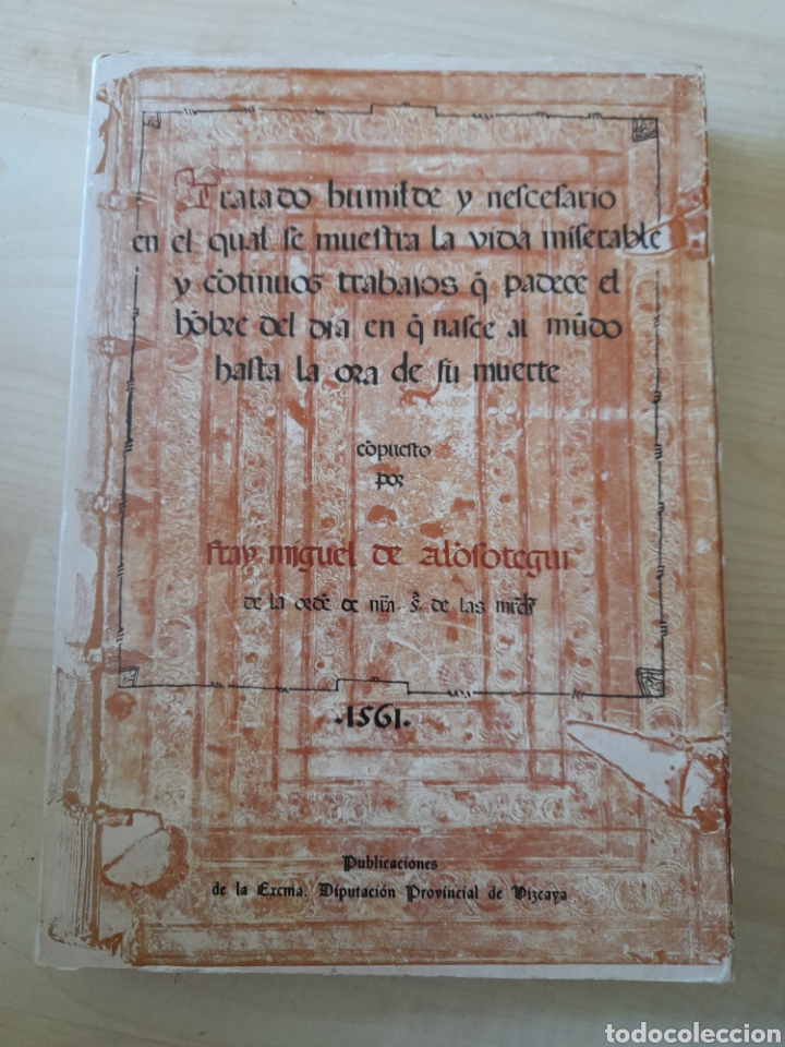 Libros de segunda mano: Tratado que muestra la vida miserable que padece rl hombre. Fray Miguel de Alonsotegui