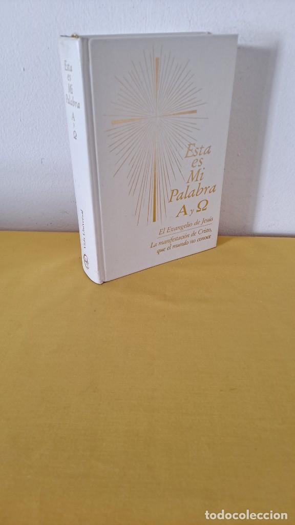 Libros de segunda mano: ESTA ES MI PALABRA - EL EVANGELIO DE JES&Uacute;S, LA MANIFESTACI&Oacute;N DE CRISTO QUE EL MUNDO NO CONOCE