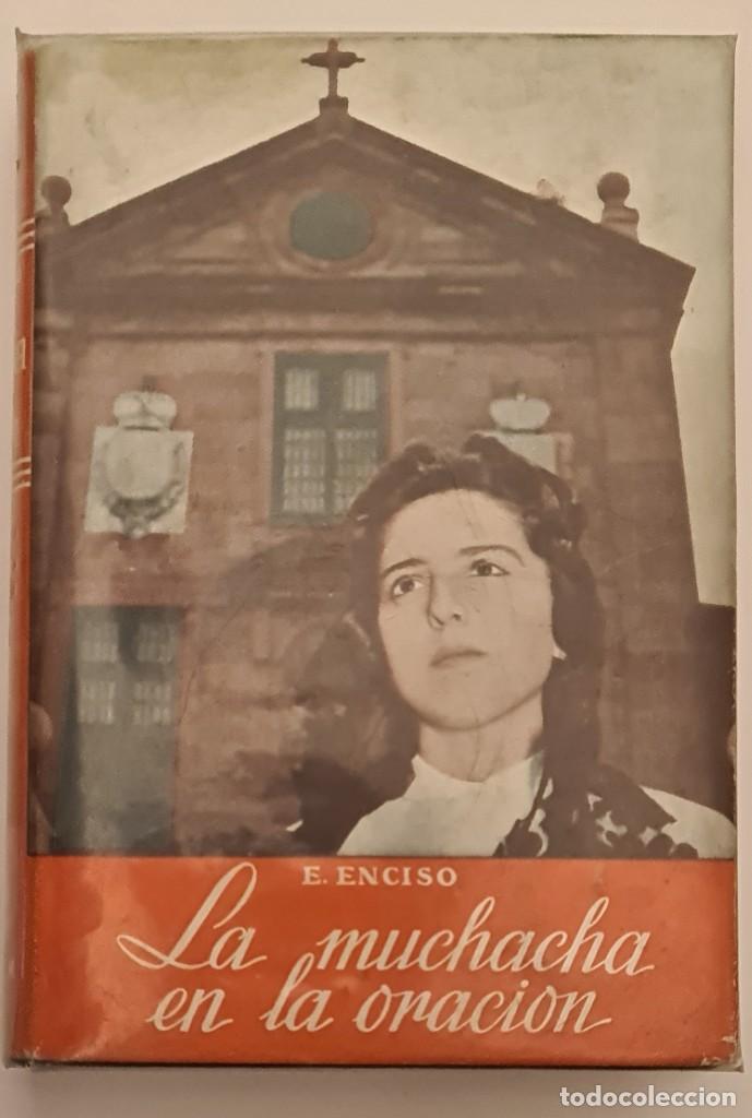Libros de segunda mano: La muchacha en la oraci&oacute;n. E. Enciso. Studium - Foto 1